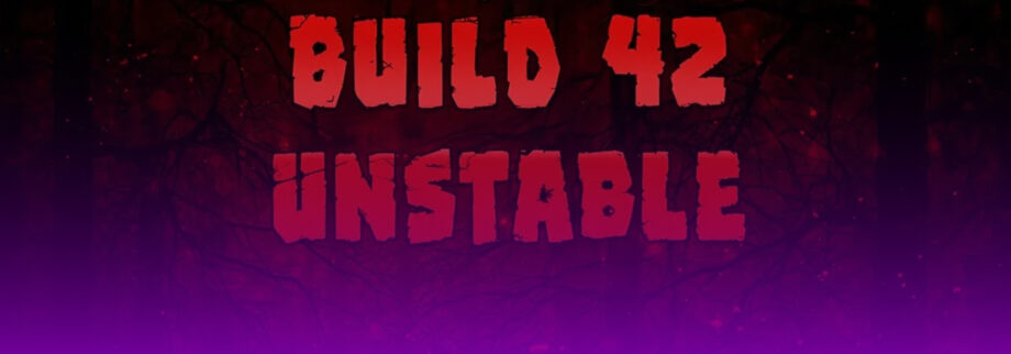 Project Zomboid build 42 unstable banner