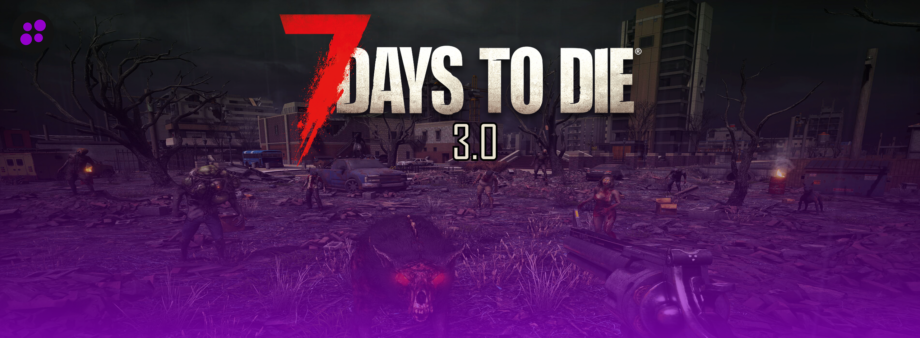 thumbnail for the blog 7 days to die 3.0