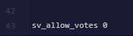 Adding the disable votes command into the server.cfg file